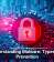 Understanding Malware: Types and Prevention